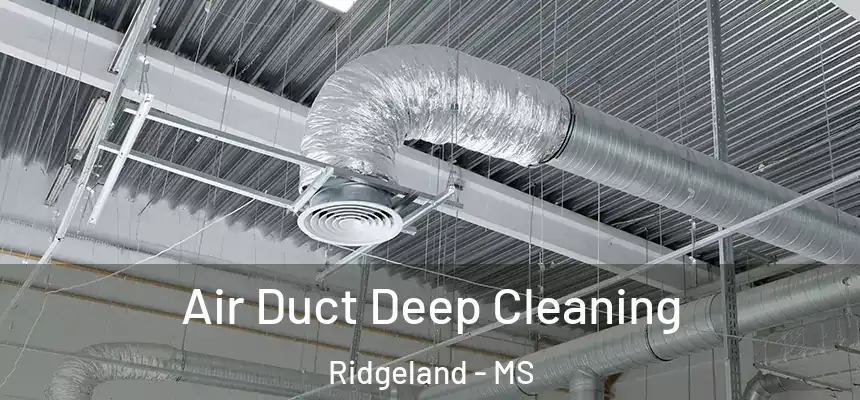 Air Duct Deep Cleaning Ridgeland - MS